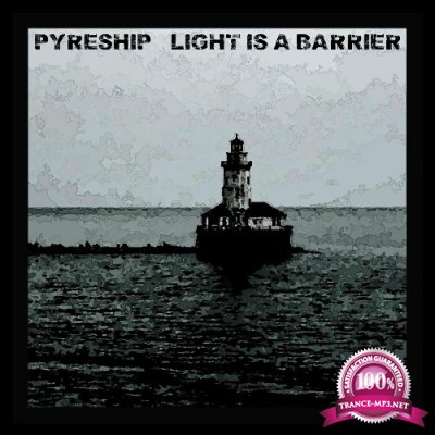 Pyreship - Light Is a Barrier (2022)