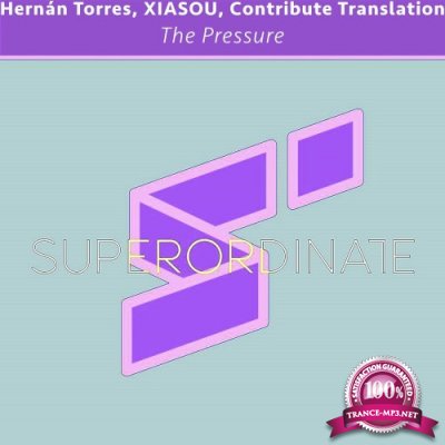 Hernan Torres & Xiasou & Contribute Translation - The Pressure (2022)