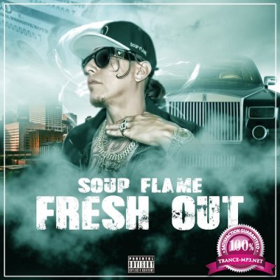 Soup Flame - Fresh Out (2022)