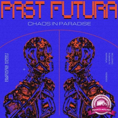Past Futura - Chaos In Paradise (2022)