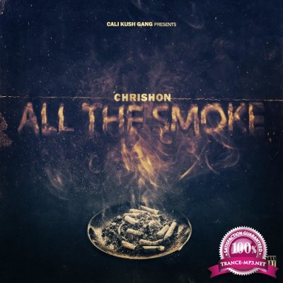 Chrishon - All The Smoke (2022)