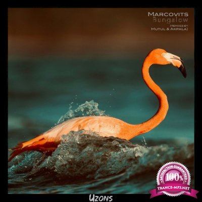 Marcovits - Bungalow (Inc. Reworks By Mutul and AkpaLa) (2022)