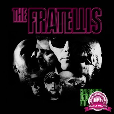 The Fratellis - Half Drunk Under a Full Moon (Deluxe) (2022)