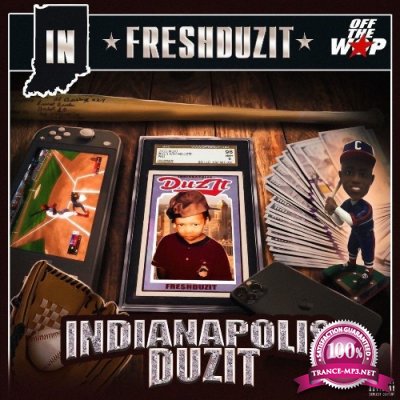 FreshDuzIt - INDIANAPOLIS DUZIT (2022)