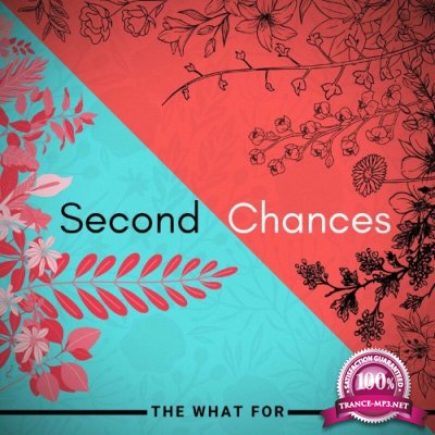 The What For - Second Chances (2022)