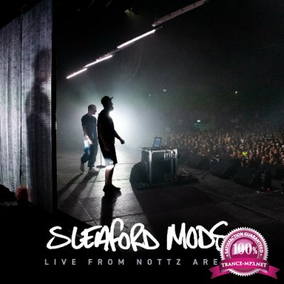 Sleaford Mods - Live at Nottz Arena (2022)