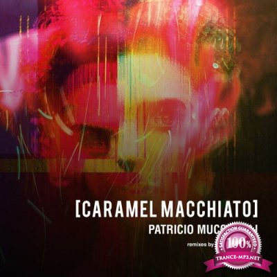 Patricio Mucchielli - Caramel Macchiato (2022)