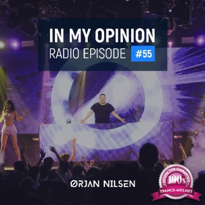 Orjan Nilsen - In My Opinion Radio 055 (2022-04-27)