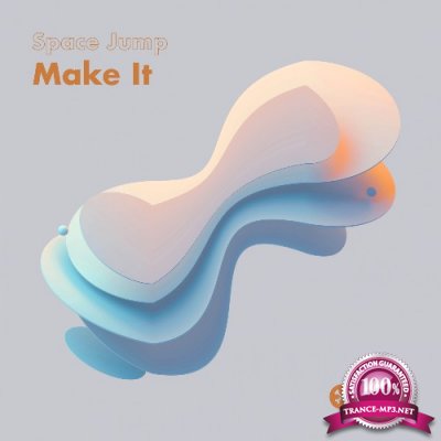 Space Jump - Make It (2022)