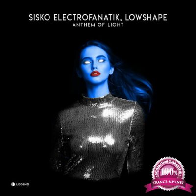 Sisko Electrofanatik & Lowshape - Anthem Of Light (2022)