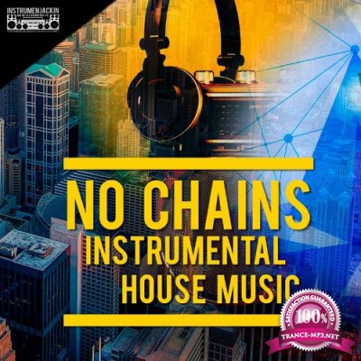 No Chains (Instrumental House Music) (2022)
