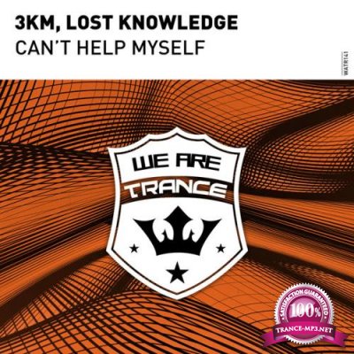 3KM & Lost Knowledge - Can't Help Myself (2022)