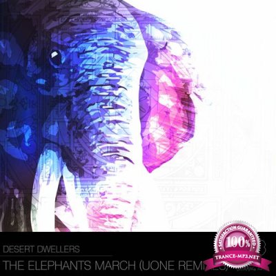Desert Dwellers - The Elephants March (Uone Remixes) (2022)