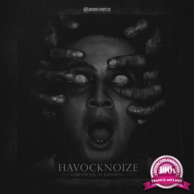 Havocknoize - Chronicles Of Suffering (2022)