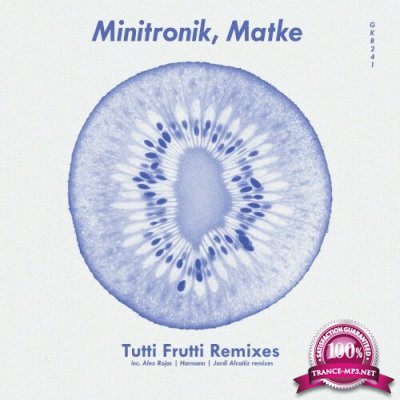 Minitronik & Matke - Tutti Frutti Remixes (2022)