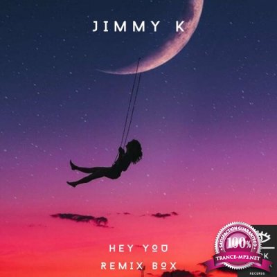 Jimmy K - Hey You (Remix Box) (2022)