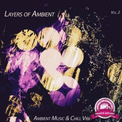 Layers of Ambient, Vol. 2 (Ambient Music & Chill Vibe) (2022)