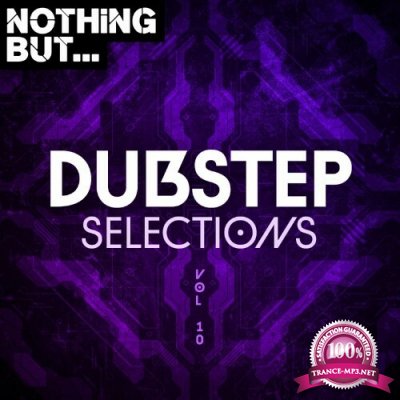 Nothing But... Dubstep Selections, Vol. 10 (2022)