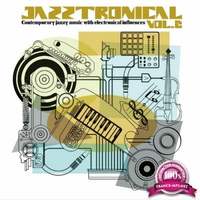 Jazztronical 2 (Contemporary Jazzy Music With Electronical Influences) (2022)