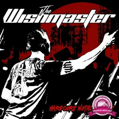 The Wishmaster - Hardcore Nothing Else (2022)