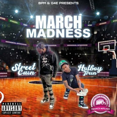 HotBoy Trun & Street Cain - March Madness (2022)