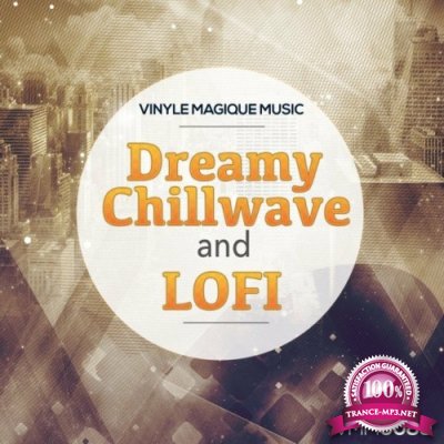 Dreamy Chillwave & Lofi (2022)