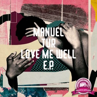 Manuel Tur - Love Me Well EP (2022)