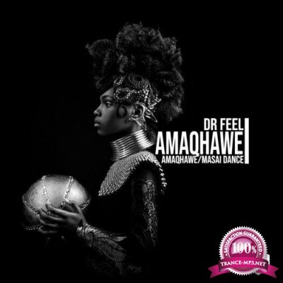 Dr Feel - Amaqhawe (2022)