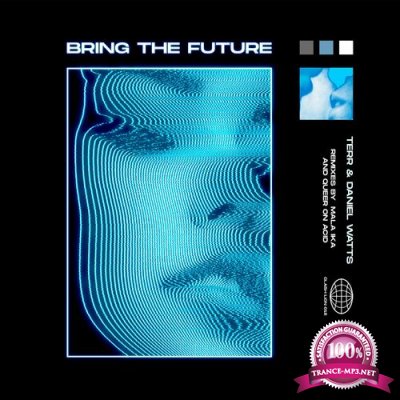 Terr & Daniel Watts - Bring the Future (2022)