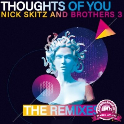 Nick Skitz And Brothers 3 - Thoughts Of You (The Remixes) (2022)