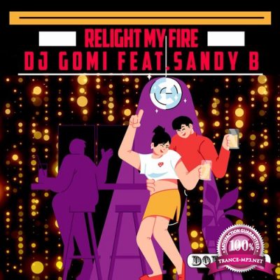 DJ Gomi Feat. Sandy B - Relight My Fire (2022)