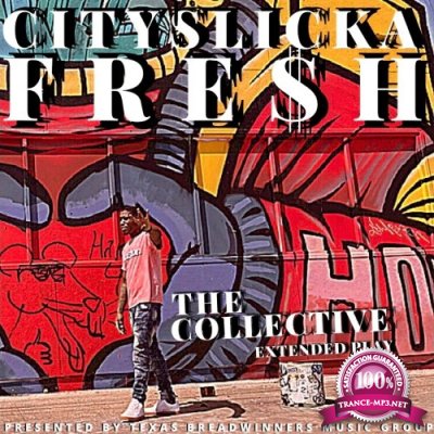 Cityslicka Fresh - The Collective EP (2022)