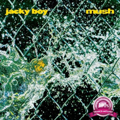Jacky Boy - Mush (2022)