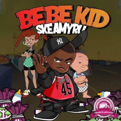 Skeamy Ru - BeBe Kid (2022)