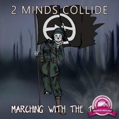 Two Minds Collide - Marching With The Dead (2022)