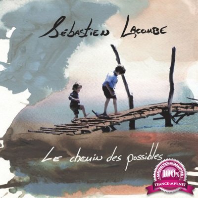 Sebastien Lacombe - Le Chemin Des Possibles (2022)