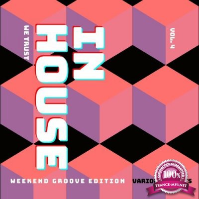 In House We Trust (The Weekend Groove Edition), Vol. 4 (2022)