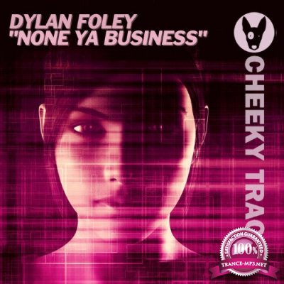 Dylan Foley - None Ya Business (2022)