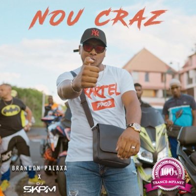 Brandon Palaxa - Nou Craz (Feat DJ Skam) (2022)