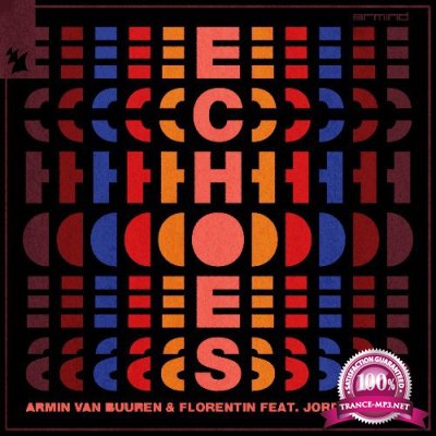 Armin van Buuren & Florentin ft. Jordan Grace - Echoes (2022)