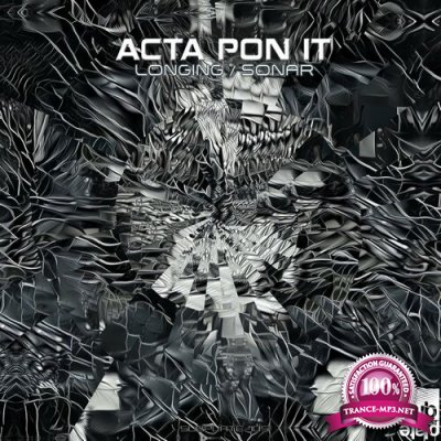 Acta Pon It - Longing / Sonar (2022)