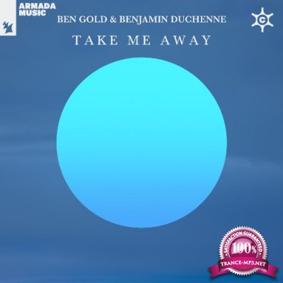 Ben Gold & Benjamin Duchenne - Take Me Away (2022)