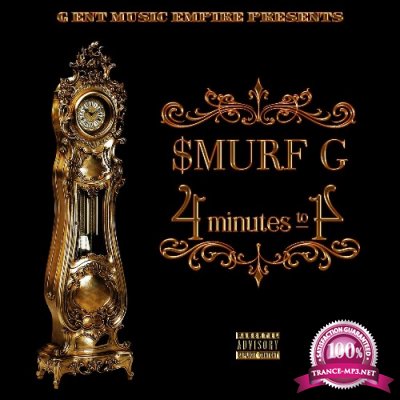 Smurf G - 4 Minutes To 4 (2022)
