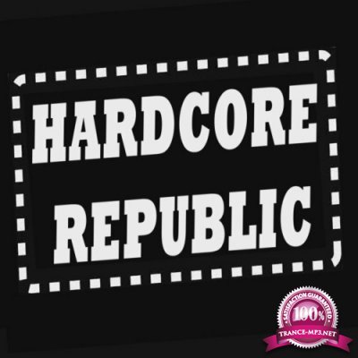 Hardcore Republic (The Greatest Hardcore Compilation) (2022)