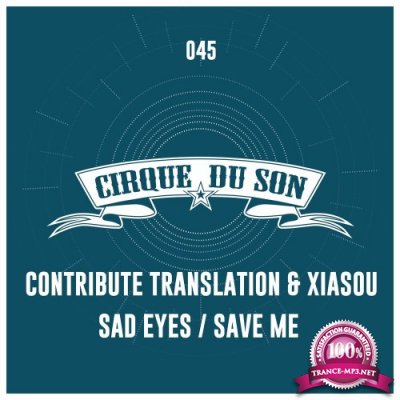 Contribute Translation & Xiasou - Sad Eyes / Save Me (2022)