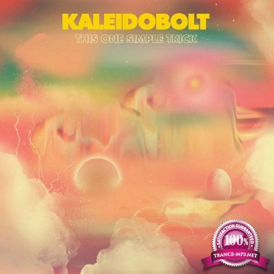 Kaleidobolt - This One Simple Trick (2022)