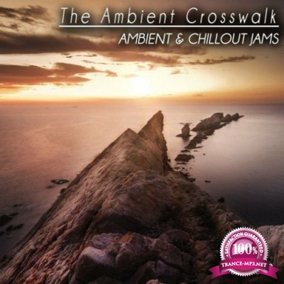 The Ambient Crosswalk, Vol. 2 (Ambient & Chillout Jams) (2022)