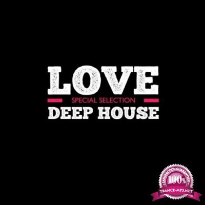 Love Deep House (Special Selection) (2022)