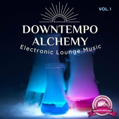 Downtempo Alchemy, Vol.1 (Electronic Lounge Music) (2022)