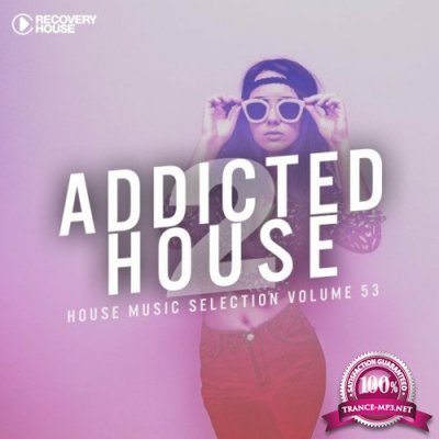 Addicted 2 House, Vol. 53 (2022)